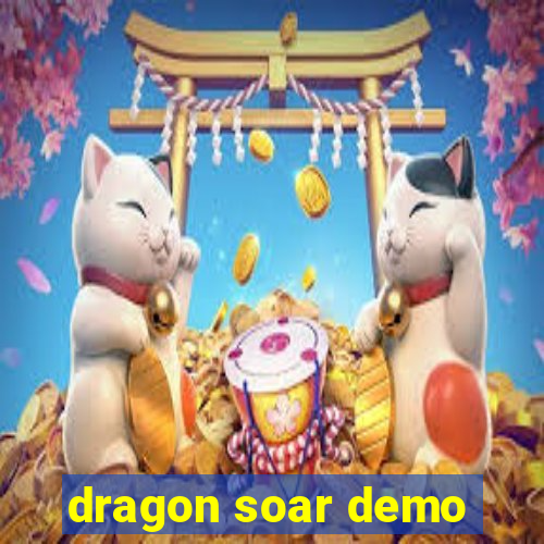 dragon soar demo